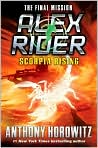 Book Cover Image. Title: Scorpia Rising (Alex Rider Series #9), Author: by Anthony Horowitz