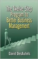 The Twelve-Step Program to Better Business Management @ Barnes & Noble
