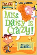 Book Cover Image. Title: Miss Daisy Is Crazy! (My Weird School Series #1), Author: Dan  Gutman