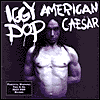 American Caesar by Iggy Pop: CD Cover