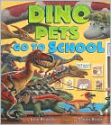 Book Cover Image. Title: Dino Pets Go to School, Author: by Lynn Plourde