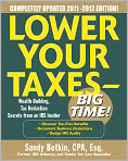 Book Cover Image. Title: Lower Your Taxes - Big Time 2011-2012 4/E, Author: by Sandy  Botkin