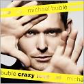 CD Cover Image. Title: Crazy Love [Expanded Edition], Artist: Michael  Buble