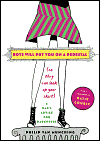 Boys Will Put You on a Pedestal (so They Can Look up Your Skirt): A Dad's Advice for Daughters
