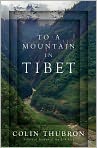 Book Cover Image. Title: To a Mountain in Tibet, Author: Colin  Thubron