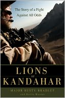 Lions of Kandahar by Rusty Bradley: Book Cover