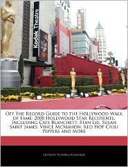 Off the Record Guide to the Hollywood Walk of Fame: 2008 