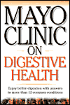 Mayo Clinic on Digestive Health; Mayo Clinic   John E. King   John E. King (Editor); 2000 Paperback $11.96 Rank: 86K