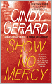 Title: Show No Mercy (Black Ops, Inc. Series #1), Author: Cindy  Gerard