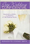 Book Cover Image. Title: Gay Wedding Confidential, Author: by Bernadette  Coveney Smith