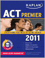 Book Cover Image. Title: Kaplan ACT 2011 Premier with CD-ROM, Author: by   Kaplan