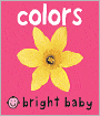 Book Cover Image. Title: Bright Baby Colors, Author: by Roger  Priddy