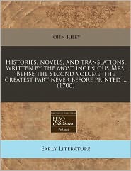 Histories, novels, and translations, written by the most 