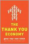 Book Cover Image. Title: The Thank You Economy, Author: by Gary  Vaynerchuk