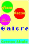 Book Cover Image. Title: Poems Poems Poems Galore, Author: German  Alcala