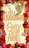 Only in My Arms by Jo Goodman: Book Cover