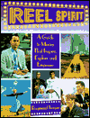 Reel Spirit: A Guide to Movies That Inspire, Explore and Empower