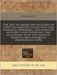 The Arts of Empire and Mysteries of State Discabineted in 