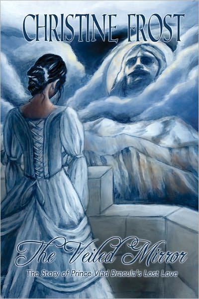 The Veiled Mirror by Christine Frost