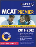 Book Cover Image. Title: Kaplan MCAT Premier 2011-2012, Author:   Kaplan