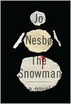 Book Cover Image. Title: The Snowman, Author: by Jo Nesbo