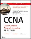 Book Cover Image. Title: CCNA Cisco Certified Network Associate Study Guide, (Includes CD-ROM), Author: by Todd  Lammle