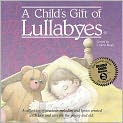 CD Cover Image. Title: A Child's Gift of Lullabyes [New Haven] [#1], Artist: Tanya  Goodman-Sykes