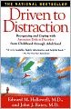 Book Cover Image. Title: Driven to Distraction: Recognizing and Coping with Attention Deficit Disorder from Childhood Through Adulthood, Author: by Edward M. Hallowell