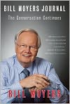 Book Cover Image. Title: Bill Moyers Journal: The Conversation Continues, Author: by Bill  Moyers