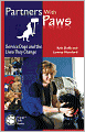 Book Cover Image. Title: Partners With Paws: Service Dogs and the Lives They Change, Author: by Kyla  Duffy