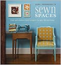 Book Cover Image. Title: Joel Dewberry's Sewn Spaces: Fresh and Modern Projects for Your Life and Home, Author: by Joel  Dewberry