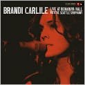 CD Cover Image. Title: Live at Benaroya Hall with the Seattle Symphony, Artist: Brandi  Carlile