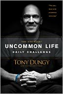 Book Cover Image. Title: The One Year Uncommon Life Daily Challenge, Author: by Tony  Dungy