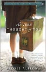 Book Cover Image. Title: The Very Thought of You, Author: Rosie  Alison