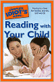Book Cover Image. Title: The Complete Idiot's Guide to Reading with Your Child, Author: by Helen  Coronato