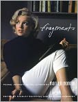 Book Cover Image. Title: Fragments:  Poems, Intimate Notes, Letters, Author: by Marilyn Monroe