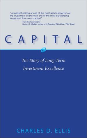 Capital: The Story of Long-Term Investment Excellence