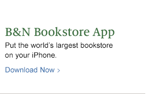 B&N Bookstore App - Put the world's largest bookstore on your iPhone / Download Now