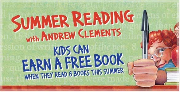 Summer Reading with Andrew Clements - Kids can earn a free book when they read 8 books this summer