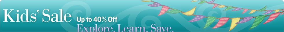 Kids' Sale: Up to 40% Off - Explore. Learn. Save.