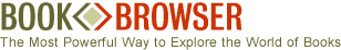 BOOK BROWSER... The Most Powerful Way to Explore the World of Books