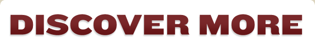 DISCOVER MORE