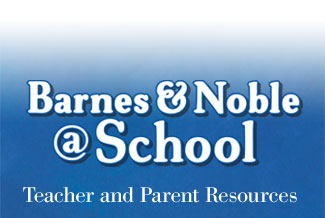 Barnes & Noble @ School - Teacher and Parent Resources