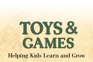 TOYS & GAMES - Helping Kids Learn and Grow