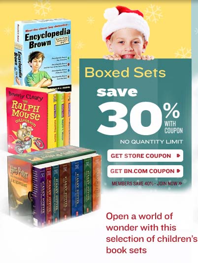 Boxed Sets. Open a world of wonder with this selection of children's book sets. Save 30% WITH COUPON. NO QUANTITY LIMIT. GET STORE COUPON. GET BN.COM COUPON. MEMBERS SAVE 40% - JOIN NOW. Box Set Images. Title: Encyclopedia Brown Box Set, Author: Donald J. Sobol. Title: Ralph Mouse Collection: The Mouse and the Motorcycle, Runaway Ralph, Ralph S. Mouse (Cleary Reissue Series), Author: Beverly Cleary. Title: Harry Potter Paperback Boxed Set (Books 1-7), Author: J. K. Rowling.