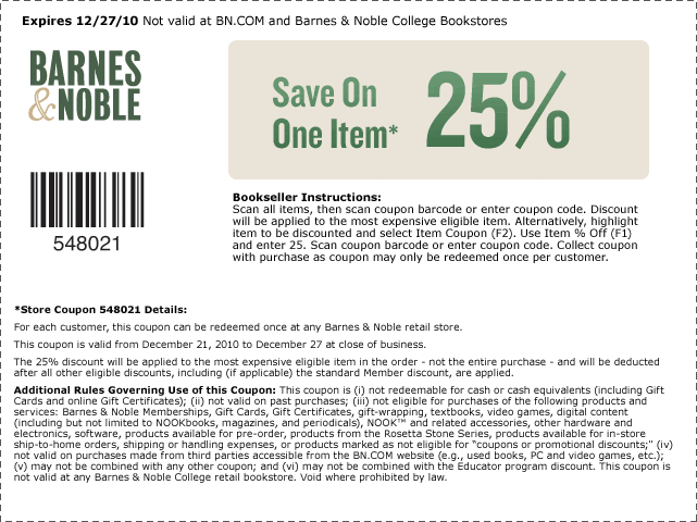 Save 25% On One Item - Coupon expires December 27, 2010. Not valid at BN.COM and Barnes & Noble College Bookstores.